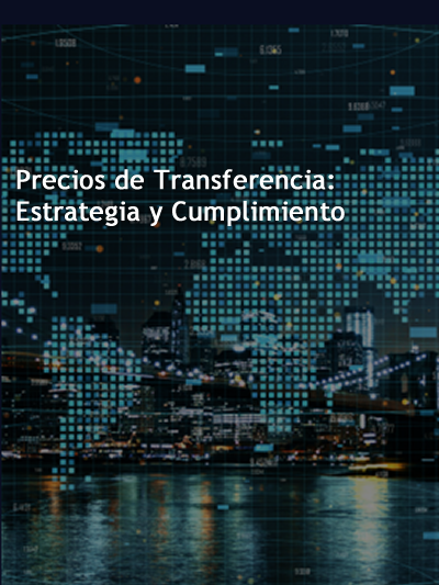 Precios de Transferencia: Estrategia y Cumplimiento