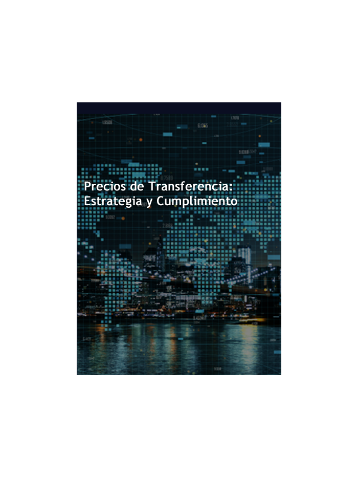 Precios de Transferencia: Estrategia y Cumplimiento