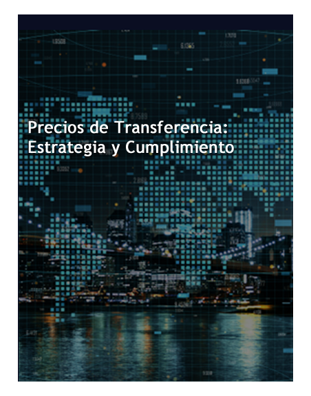 Precios de Transferencia: Estrategia y Cumplimiento